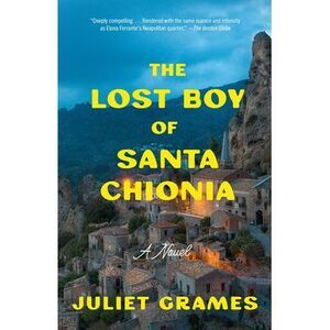 The Lost Boy of Santa Chionia -- Juliet Grames